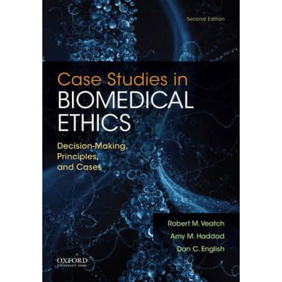 Case Studies in Biomedical Ethics