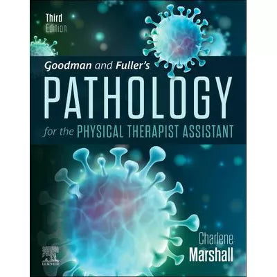Goodman and Fuller's Pathology for the Physical Therapist Assistant - E-Book : Goodman and Fuller's Pathology for the Physical Therapist Assistant - E-Book