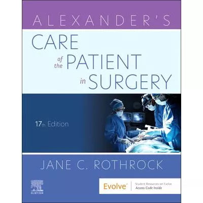 Alexander's Care of the Patient in Surgery - E-Book