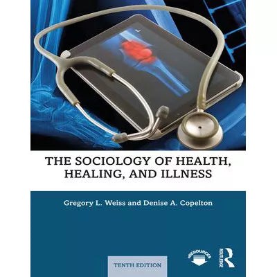 Sociology of Health, Healing, &amp; Illness