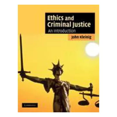 Ethics &amp; Criminal Justice: Intro