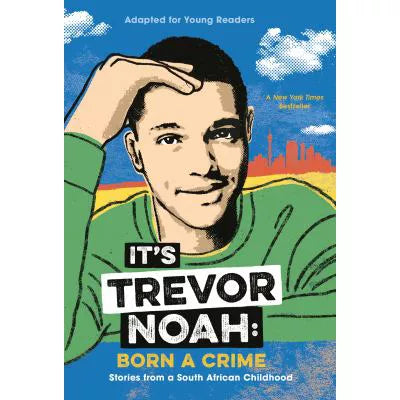 It's Trevor Noah: Born a Crime (Adapted for Young Readers)