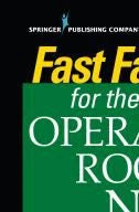 Fast Facts for the Operating Room Nurse, Second Edition