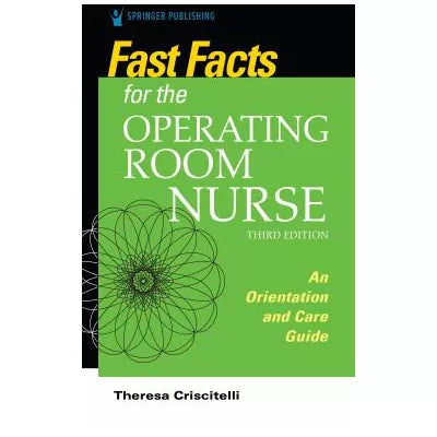 Fast Facts for the Operating Room Nurse, Third Edition