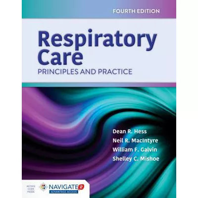 Respiratory Care: Principles and Practice