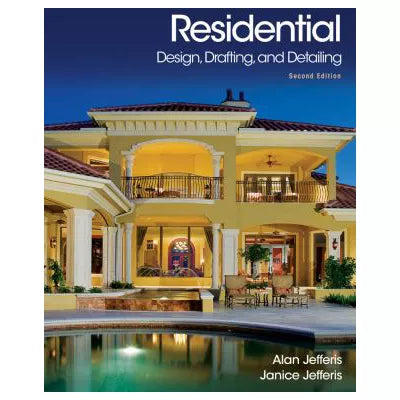 Residential Design, Drafting, and Detailing