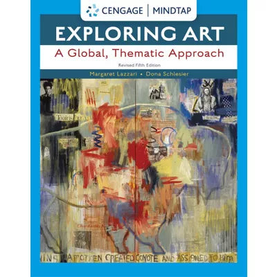 MindTap for Lazzari/Schlesier's Exploring Art: A Global, Thematic Approach, Revised, 1 term Instant Access