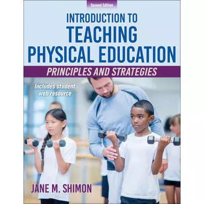 Introduction to Teaching Physical Education : Principles and Strategies