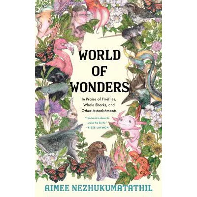 World of Wonders : In Praise of Fireflies, Whale Sharks, and Other Astonishments