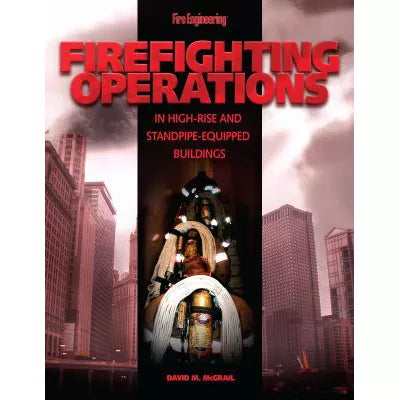Firefighting Operations in High-Rise/Standpipe-Equipped Bldg