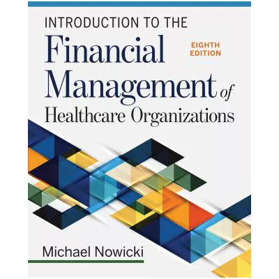 Intro to the Financial Management of Healthcare Organizations