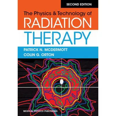 The Physics &amp; Technology of Radiation Therapy, 2nd Edition, eBook